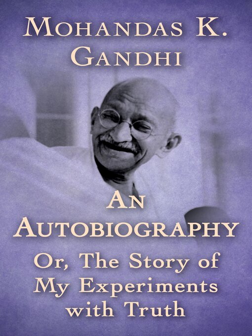 Title details for An Autobiography by Mohandas K. Gandhi - Available